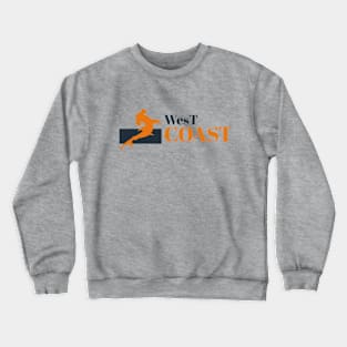 West coast the best side.. Crewneck Sweatshirt